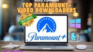 2025 年最佳 6 款 Paramount+ 下載器：規則、限制與 Windows/Mac 指南