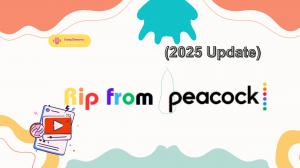 How to Rip from Peacock? (2025 Update)
