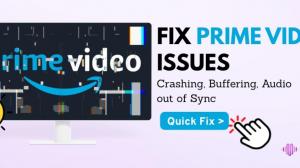 Fix Prime Video Issues: Crashing, Buffering, Audio out of Sync in 2026