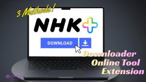 [3種方法] 如何在電腦上下載 NHK Plus 影片為 MP4？