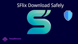 How to Download from SFlix: The Complete 2026 SFlix Download Guide