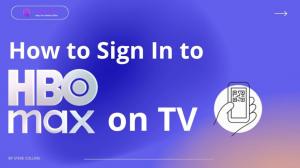 How to Sign In to HBO Max on TV: Activate with TV Provider