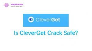 Análisis de CleverGet Crack: La trampa de "Análisis fallido" y la mejor alternativa