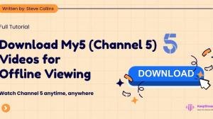How to Download My5 Programmes: 2026 Step-by-Step Guide