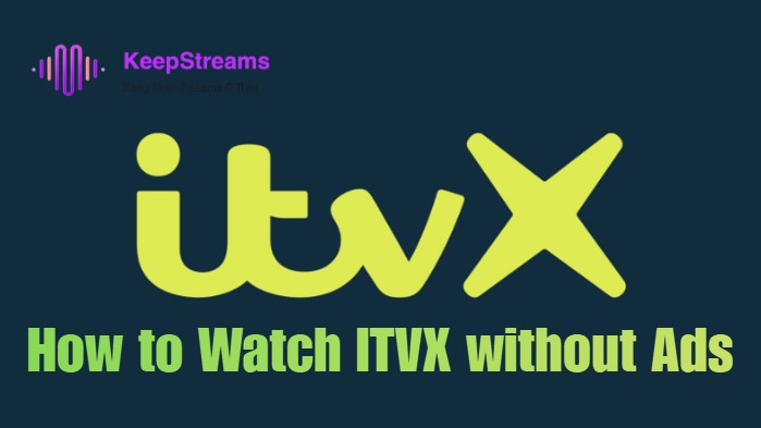 How to Watch ITVX Without Ads: Premium Rules & PC Download Guide
